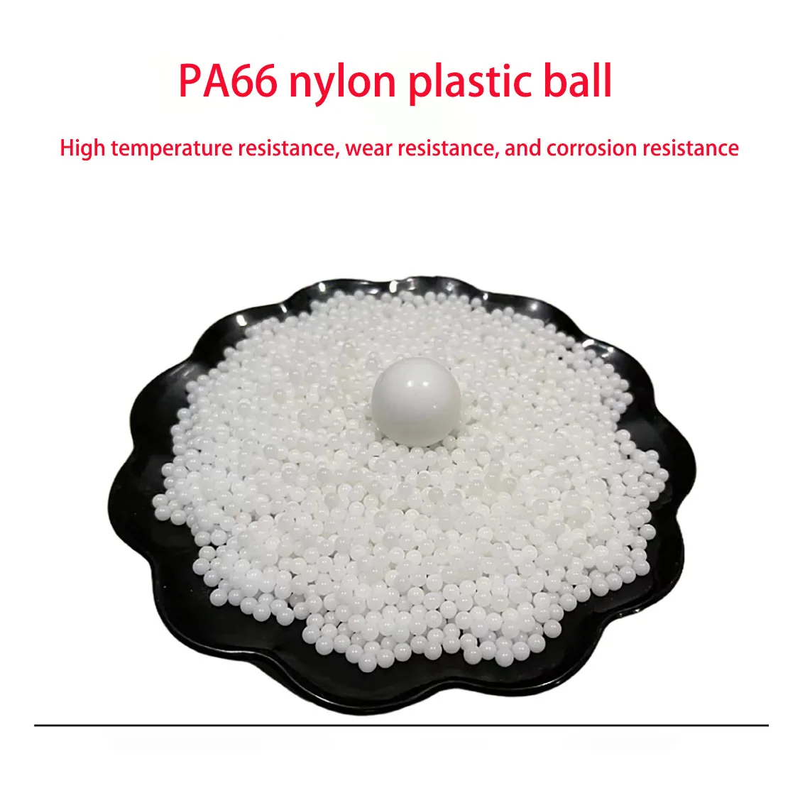 PA66 NylonPlastic Ball Solid Plastic Ball Diameter 2.5/3/3.175/4/4.763/5/5.556/6/6.35/7/8/9/9.525~50.8mm Precision Ball Bearing
PA66 NylonPlastic Ball Solid Plastic Ball Diameter 2.5/3/3.175/4/4.763/5/5.556/6/6.35/7/8/9/9.525~50.8mm Precision Ball Bearing
