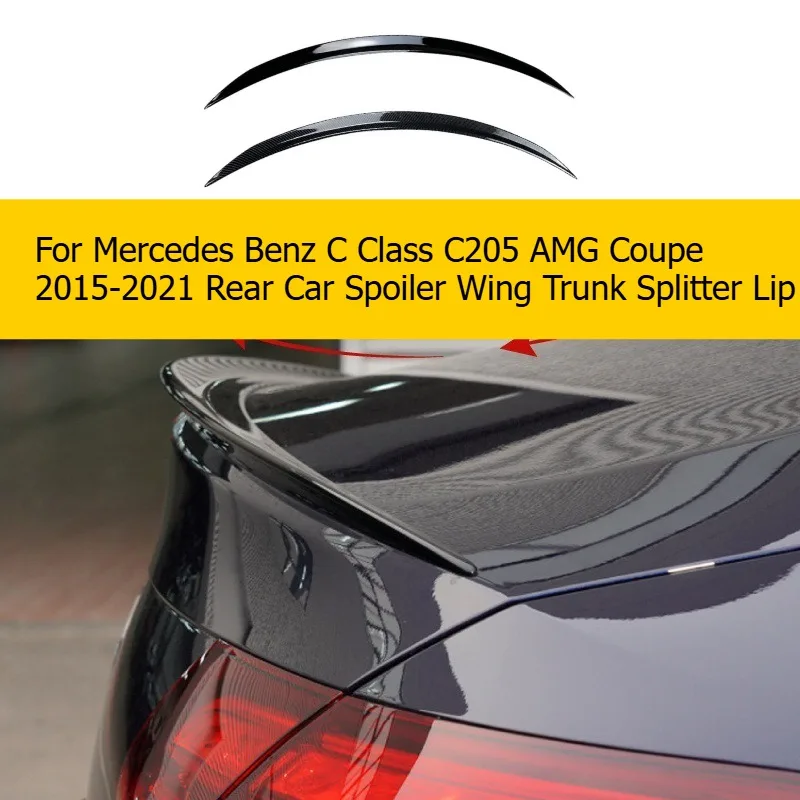 For Mercedes Benz C Class C205 AMG Coupe 2015-2021 Rear Car Spoiler Wing Trunk Splitter Lip
For Mercedes Benz C Class C205 AMG Coupe 2015-2021 Rear Car Spoiler Wing Trunk Splitter Lip