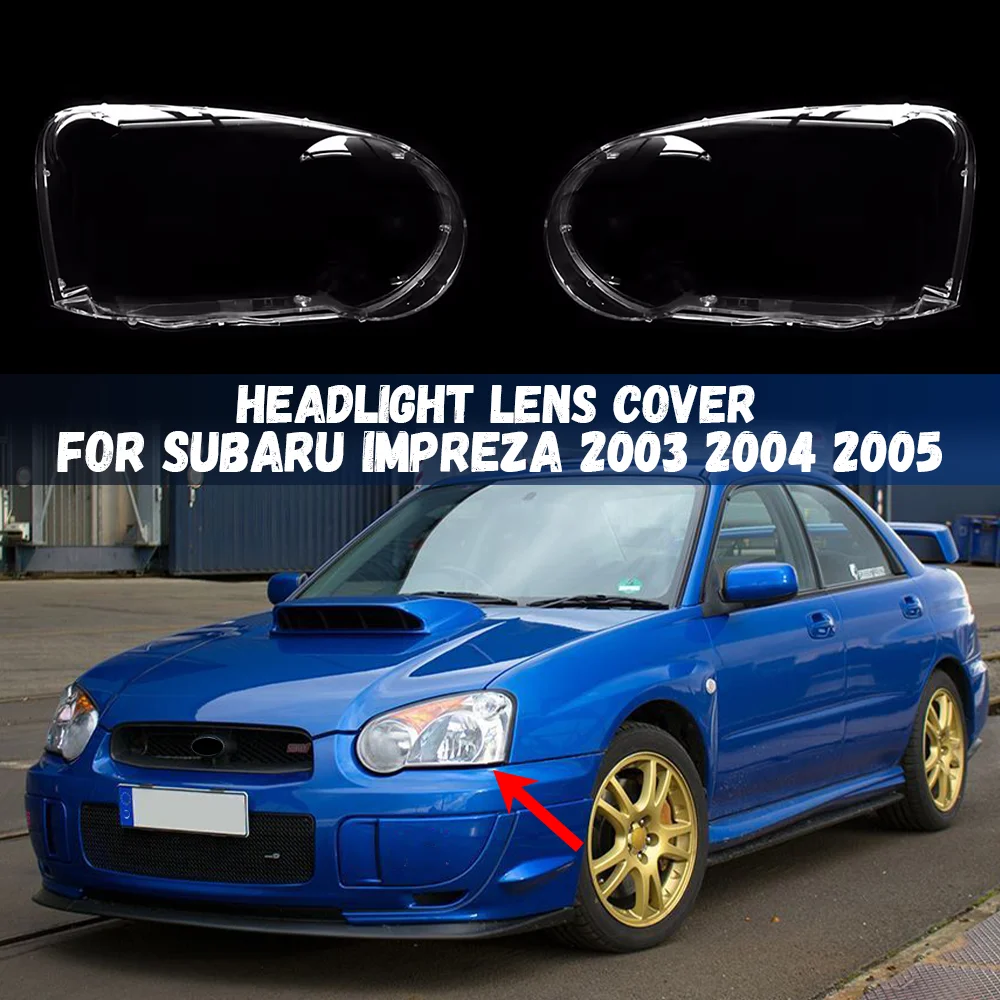 For Subaru Impreza 2003 2004 2005 Front Headlamp Cover Transparent Lampshade Headlight Shell Lens Plexiglass
For Subaru Impreza 2003 2004 2005 Front Headlamp Cover Transparent Lampshade Headlight Shell Lens Plexiglass