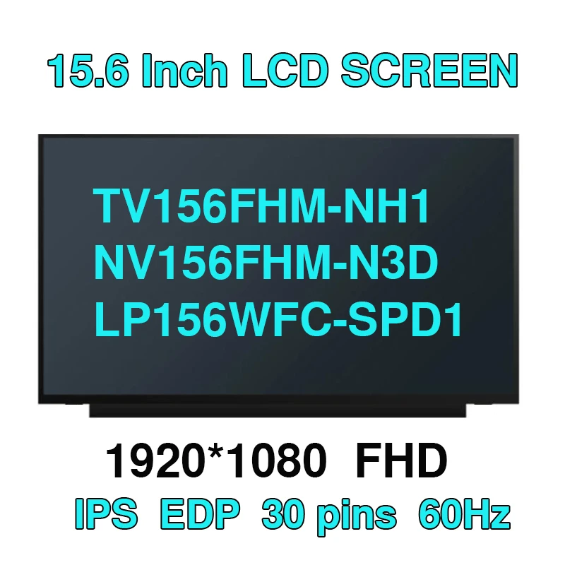 15,6-дюймовый тонкий IPS NV156FHM-N48 подходит для TV156FHM-NH1 NV156FHM-N3D LP156WFC-SPD1 LP156WFC-SPC1 LP156WFC-SPD3 SPD7 ЖК-экран для ноутбука FHD
15,6-дюймовый тонкий IPS NV156FHM-N48 подходит для TV156FHM-NH1 NV156FHM-N3D LP156WFC-SPD1 LP156WFC-SPC1 LP156WFC-SPD3 SPD7 ЖК-экран для ноутбука FHD