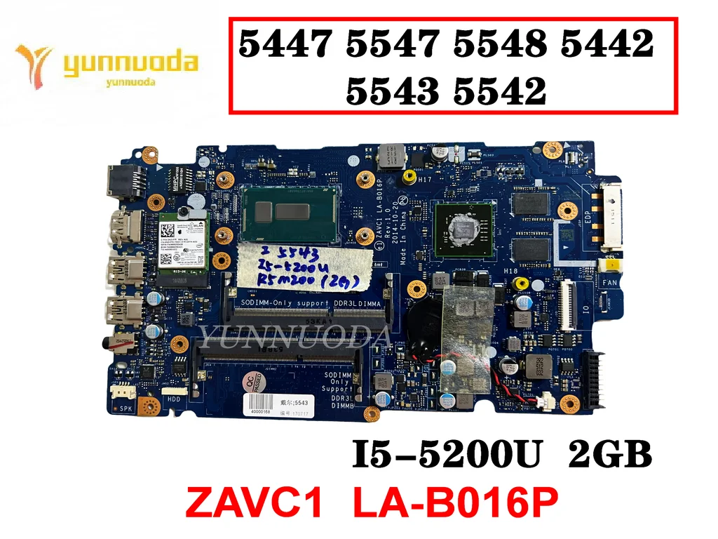Original For Dell Inspiron 5447 5547 5548 5442 5543 5542 Laptop Motherboard I5-5200U 2GB ZAVC1 LA-B016P Tested Good Free Shi
Original For Dell Inspiron 5447 5547 5548 5442 5543 5542 Laptop Motherboard I5-5200U 2GB ZAVC1 LA-B016P Tested Good Free Shi