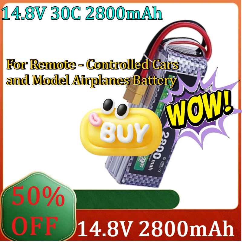For Remote - Controlled Cars and Model Airplanes Battery New 14.8V 2800mAh 30C Polymer Lithium Battery
For Remote - Controlled Cars and Model Airplanes Battery New 14.8V 2800mAh 30C Polymer Lithium Battery