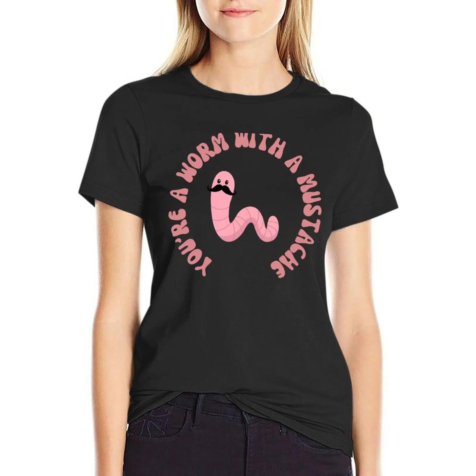 You're a Worm with a Mustache T-Shirt tees animal print shirt for girls quick drying t-shirts for Women pack
You're a Worm with a Mustache T-Shirt tees animal print shirt for girls quick drying t-shirts for Women pack