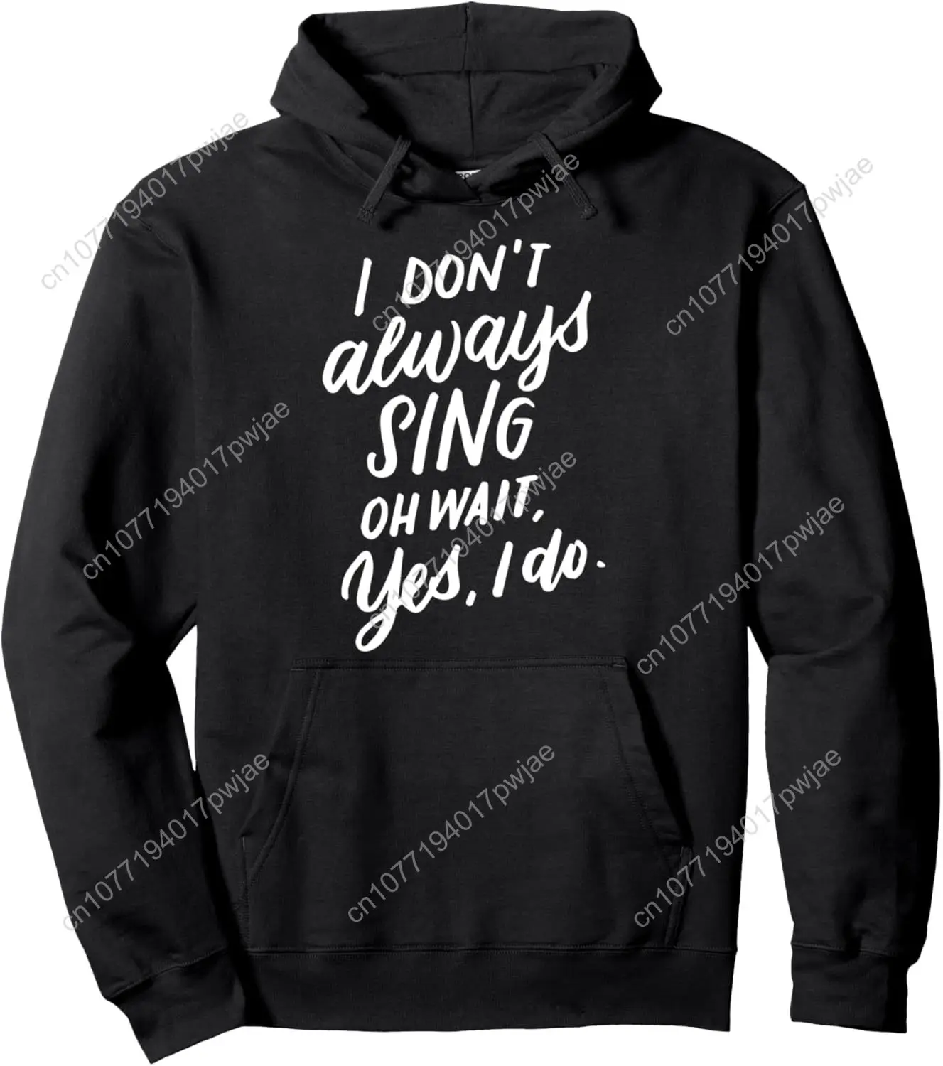 I Don't Always Sing Oh Wait Yes I Do, Musical Theater Gift Pullover Hoodie
I Don't Always Sing Oh Wait Yes I Do, Musical Theater Gift Pullover Hoodie