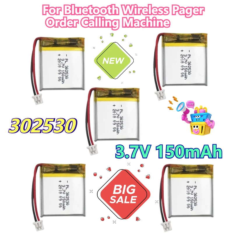 3.7V 150mAh 302530 Polymer Lithium Battery for Bluetooth Wireless Pager and Order Calling Machine 
3.7V 150mAh 302530 Polymer Lithium Battery for Bluetooth Wireless Pager and Order Calling Machine