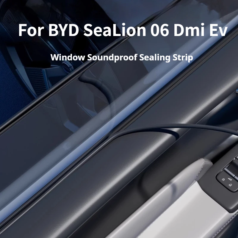 For BYD SeaLion 06 Dmi Ev Car Window Sound Insulation Sealing Strip Door Frame Rubber Seal Auto
For BYD SeaLion 06 Dmi Ev Car Window Sound Insulation Sealing Strip Door Frame Rubber Seal Auto