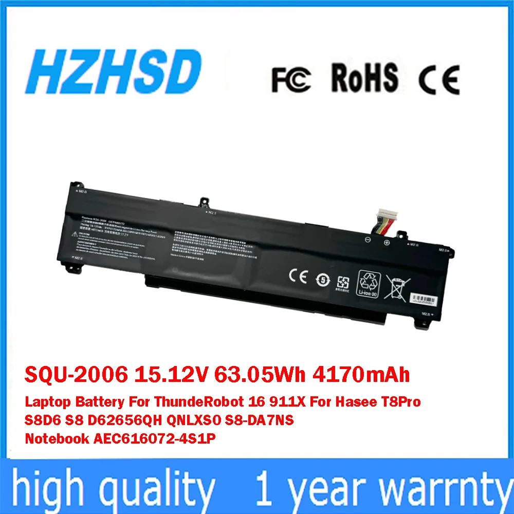 SQU-2006 15.12V 63.05Wh 4170mAh Laptop Battery For ThundeRobot 16 911X For Hasee T8Pro S8D6 S8 D62656QH QNLXS0 S8-DA7NS Notebook
SQU-2006 15.12V 63.05Wh 4170mAh Laptop Battery For ThundeRobot 16 911X For Hasee T8Pro S8D6 S8 D62656QH QNLXS0 S8-DA7NS Notebook