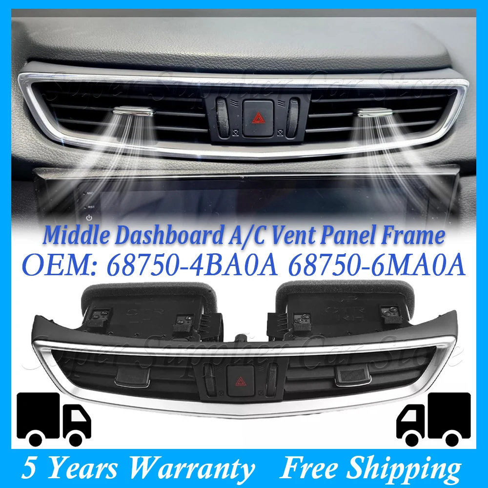 New Car Front Middle Dashboard A/C Vent Panel Frame For Nissan X-Trail 2014-2016 & Qashqai 2016-2021 68750-4BA0A 68750-6MA0A
New Car Front Middle Dashboard A/C Vent Panel Frame For Nissan X-Trail 2014-2016 & Qashqai 2016-2021 68750-4BA0A 68750-6MA0A