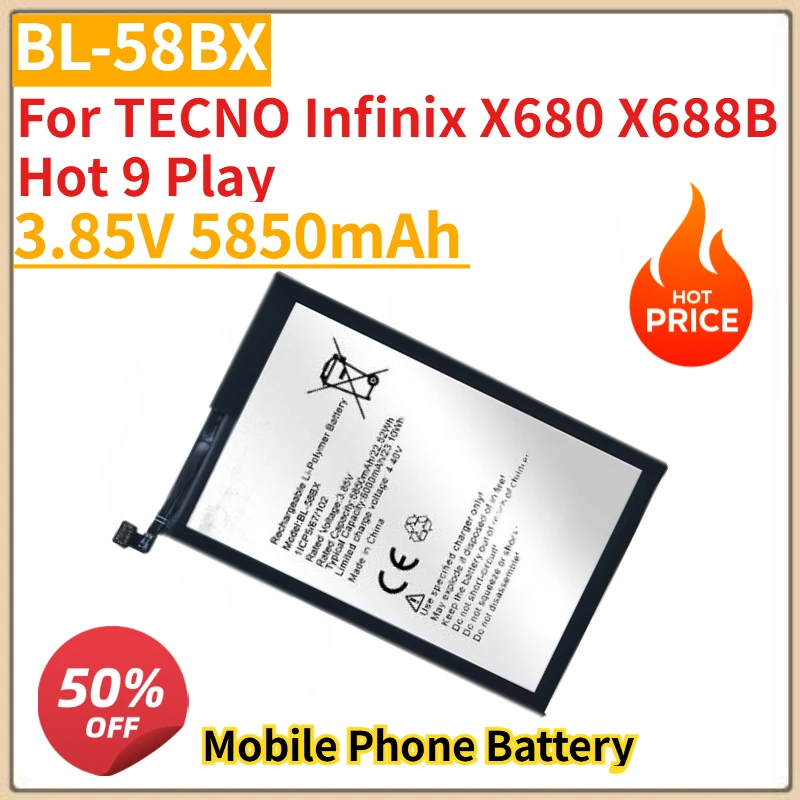 High Quality New BL-58BX Mobile Phone Battery 3.85V 5850mAh for TECNO Infinix X680 X688B Hot 9 Play
High Quality New BL-58BX Mobile Phone Battery 3.85V 5850mAh for TECNO Infinix X680 X688B Hot 9 Play