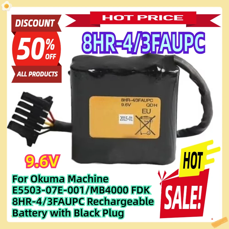 For Okuma Machine E5503-07E-001/MB4000 FDK 8HR-4/3FAUPC 9.6V Rechargeable Battery with Black Plug
For Okuma Machine E5503-07E-001/MB4000 FDK 8HR-4/3FAUPC 9.6V Rechargeable Battery with Black Plug
