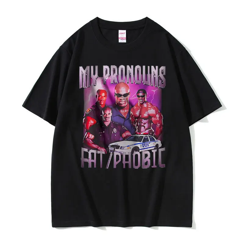 Funny My Pronouns Fatphobic Ronny Coleman Pump Cover Meme Graphic T-shirt Summer Men Women Casual Pure Cotton Fitness Gym Tshirt
Funny My Pronouns Fatphobic Ronny Coleman Pump Cover Meme Graphic T-shirt Summer Men Women Casual Pure Cotton Fitness Gym Tshirt