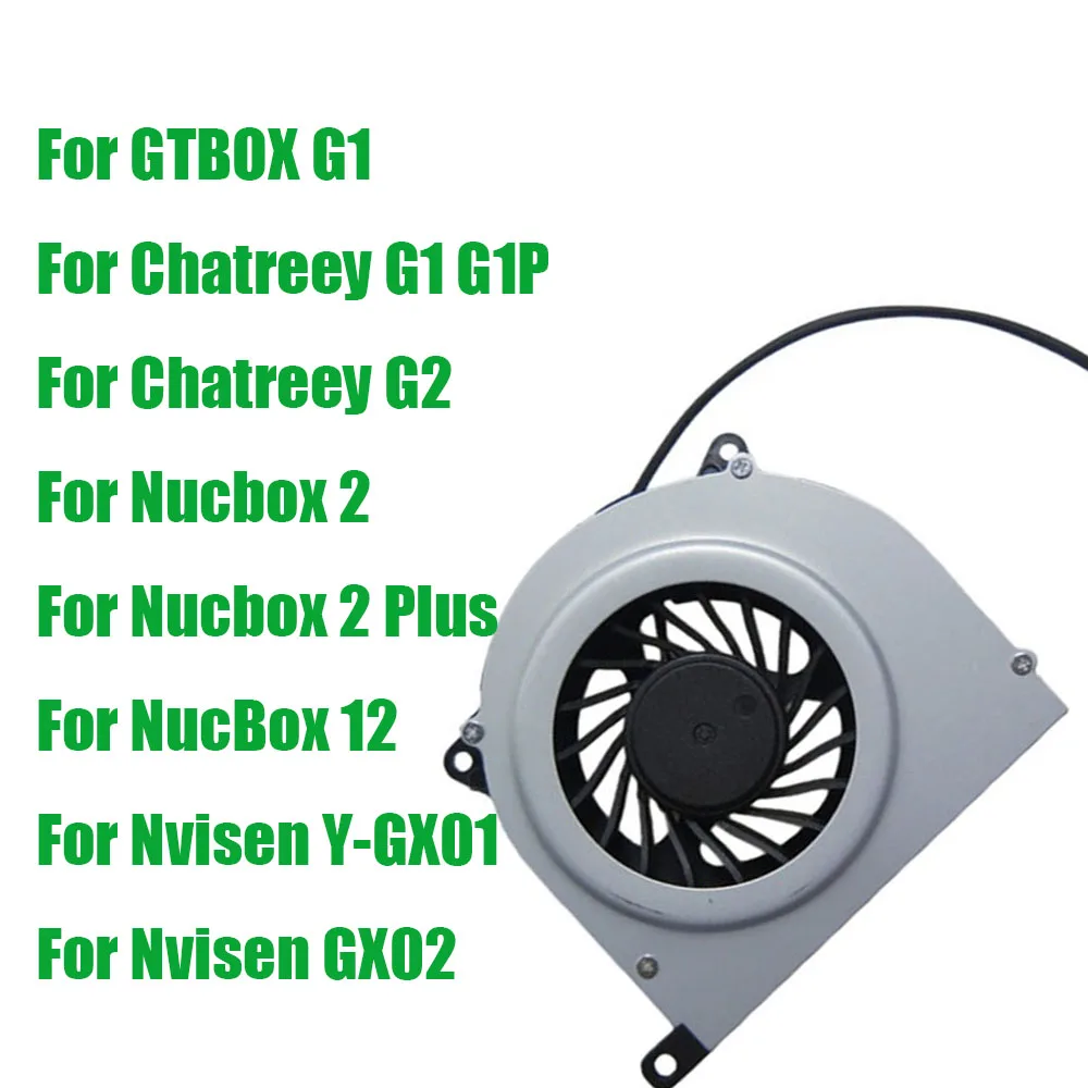 For GTBOX G1 For Chatreey G2 G1 G1P For Nvisen Y-GX01 GX02 For GMKtec For Nucbox 2 KB2 2 Plus KB2 MINI PC CPU FanPlus 12 KB12
For GTBOX G1 For Chatreey G2 G1 G1P For Nvisen Y-GX01 GX02 For GMKtec For Nucbox 2 KB2 2 Plus KB2 MINI PC CPU FanPlus 12 KB12