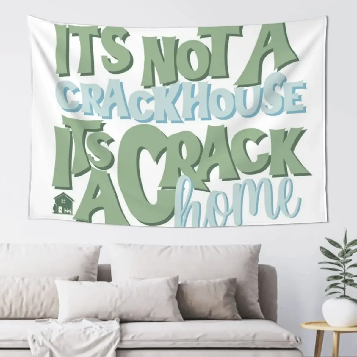 It's Not A Crack House Its a Crack Home Sage Tapestry Decor For Bedroom Decor Home Tapestry
It's Not A Crack House Its a Crack Home Sage Tapestry Decor For Bedroom Decor Home Tapestry