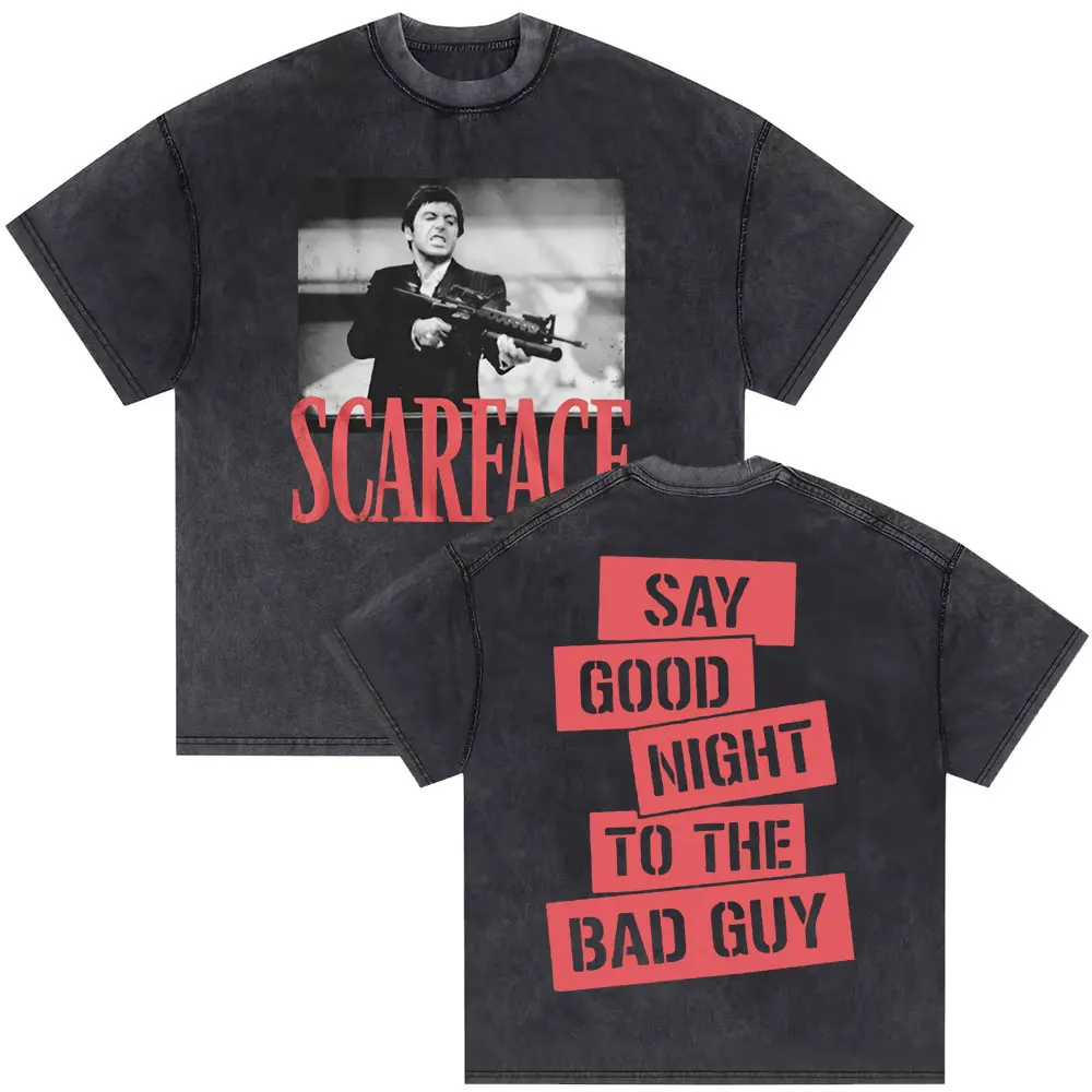Washed Vintage Movie Scarface Al Pacino As Tony Montana Say Good Night To The Bad Guy Slogan T-shirts Men Loose Oversized Tshirt
Washed Vintage Movie Scarface Al Pacino As Tony Montana Say Good Night To The Bad Guy Slogan T-shirts Men Loose Oversized Tshirt