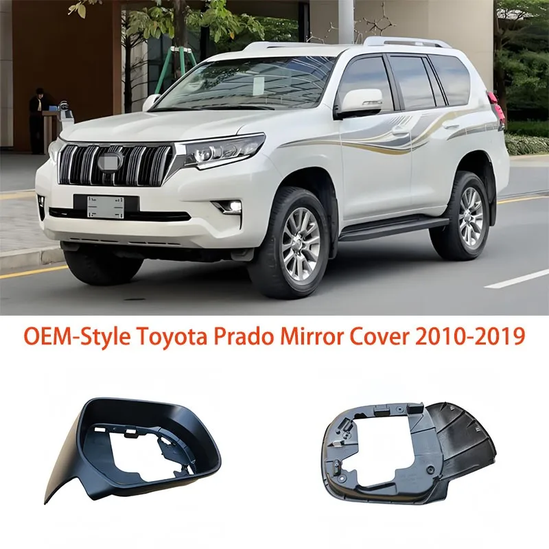 OEM-Style Toyota Prado Mirror Cover 2010-2019 ABS Heavy-Duty Exterior Housing Shell Replacement Car Styling Accessories
OEM-Style Toyota Prado Mirror Cover 2010-2019 ABS Heavy-Duty Exterior Housing Shell Replacement Car Styling Accessories