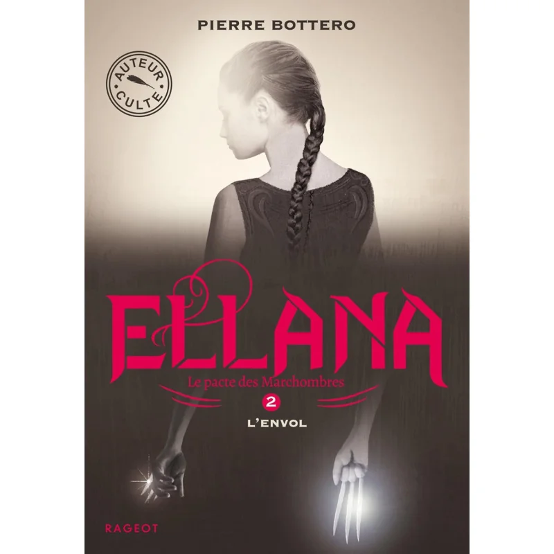 Ellana Le Pacte Des Marchombres Vol 2 Lenvol Pierre Bottero RAGEOT 9782700256567 Book
Ellana Le Pacte Des Marchombres Vol 2 Lenvol Pierre Bottero RAGEOT 9782700256567 Book