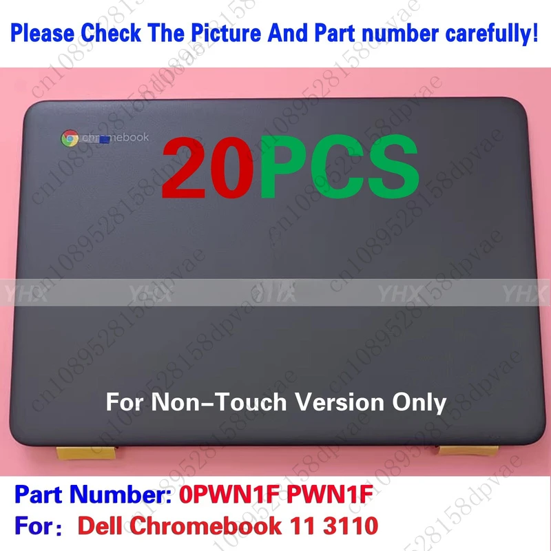 GYX 20PCS New 0PWN1F For Dell Chromebook 3110 Non-Touch Rear Lid Top Back Cover Case.
GYX 20PCS New 0PWN1F For Dell Chromebook 3110 Non-Touch Rear Lid Top Back Cover Case.