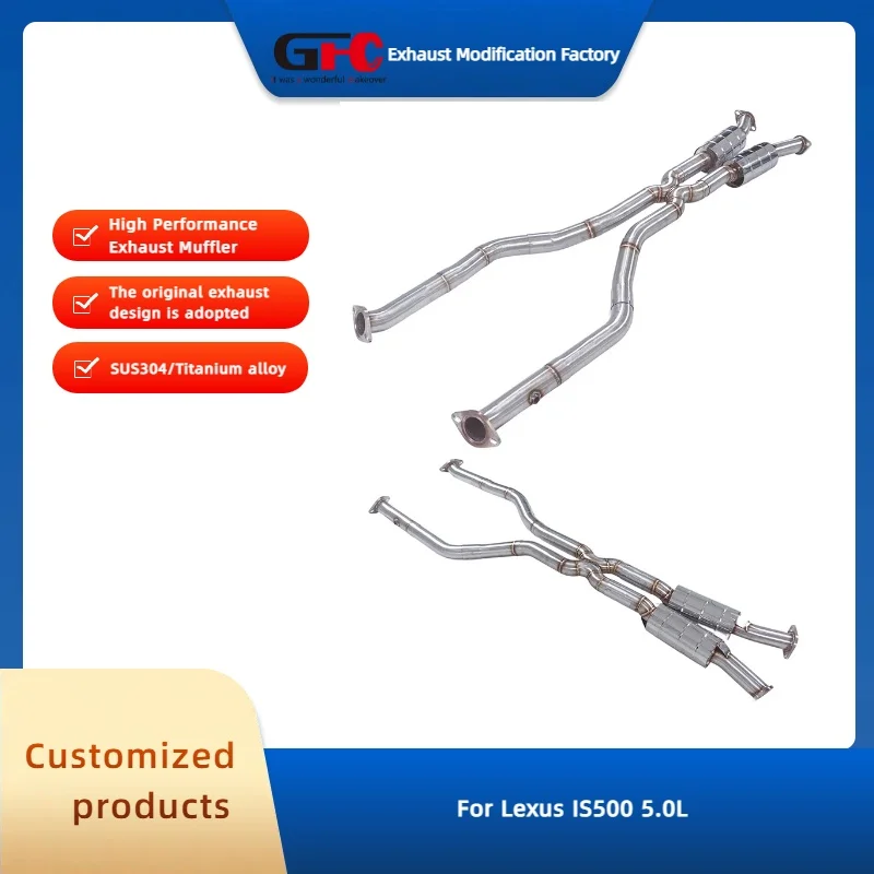 GFC 304 Stainless Steel Equal lenth mid pipe High-Performance Exhaust System for Lexus IS500 5.0L
GFC 304 Stainless Steel Equal lenth mid pipe High-Performance Exhaust System for Lexus IS500 5.0L