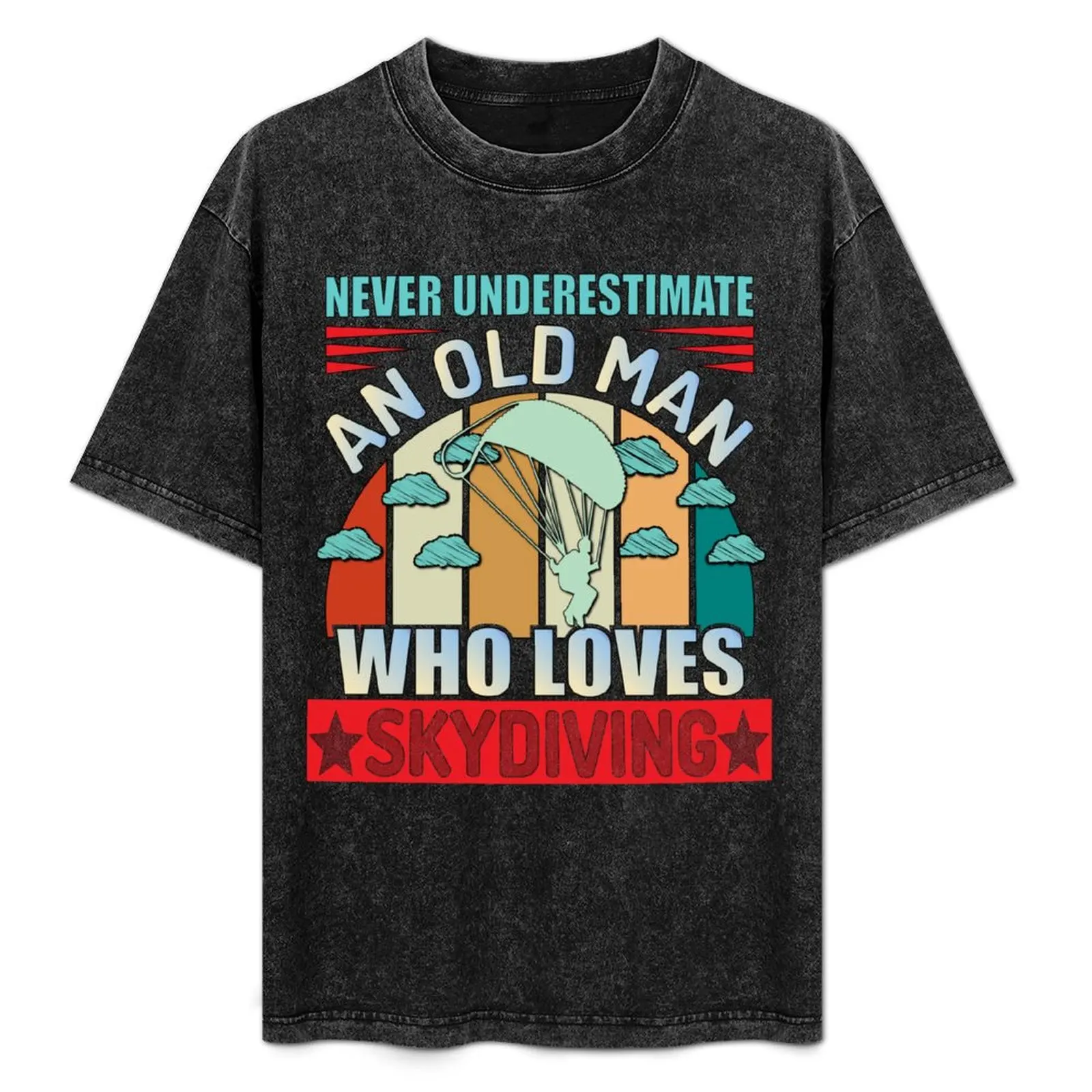 Skydivers Jumping- NEVER UNDERESTIMATE AN OLD MAN WHO LOVES SKYDIVING T-Shirt graphics rapper graphic tees plain t shirts men
Skydivers Jumping- NEVER UNDERESTIMATE AN OLD MAN WHO LOVES SKYDIVING T-Shirt graphics rapper graphic tees plain t shirts men