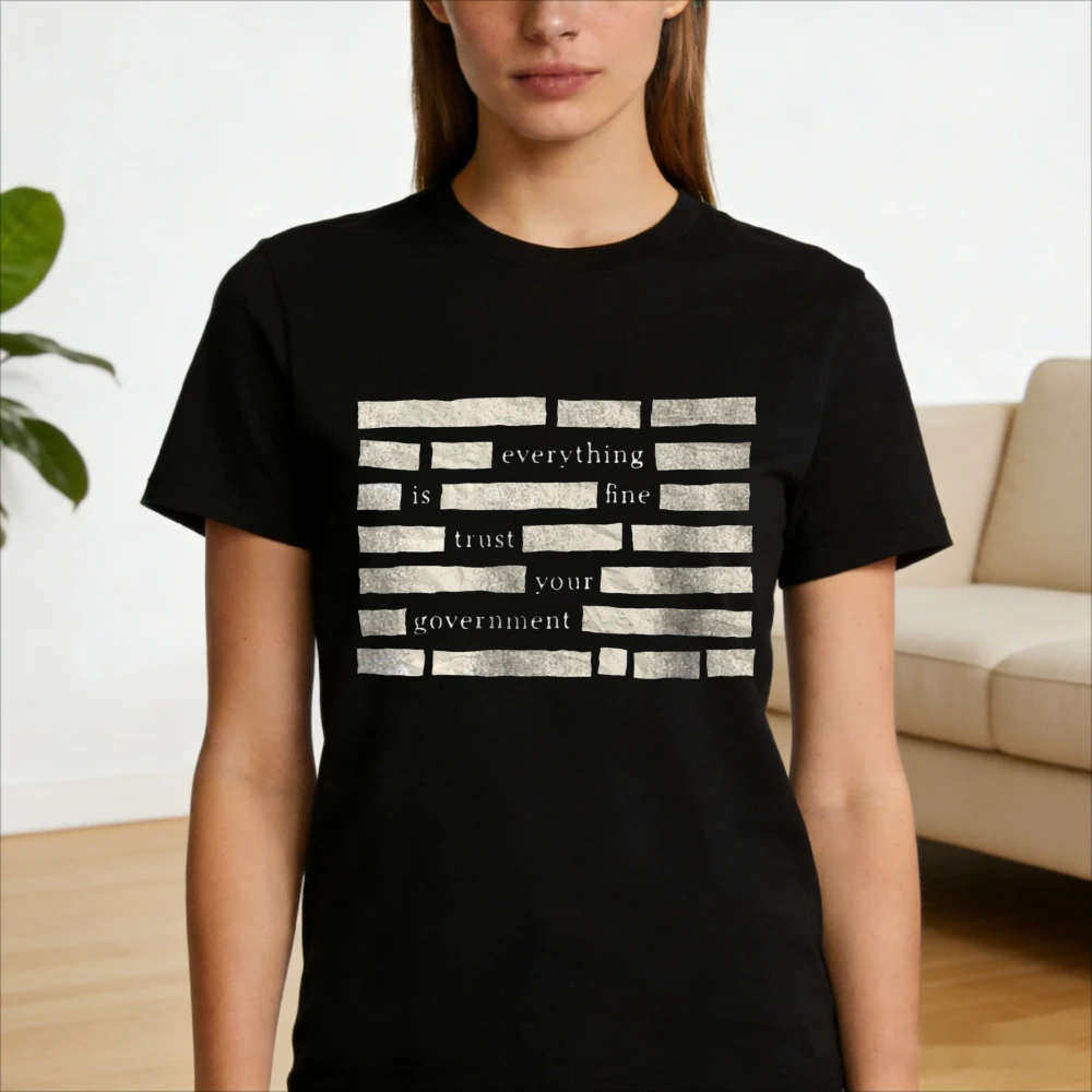 Censored Everything Is Fine Trust Your Government Redacted Meme T-Shirt Conspiracy Humor Graphic Tee Men Women Unisex Cotton Top
Censored Everything Is Fine Trust Your Government Redacted Meme T-Shirt Conspiracy Humor Graphic Tee Men Women Unisex Cotton Top