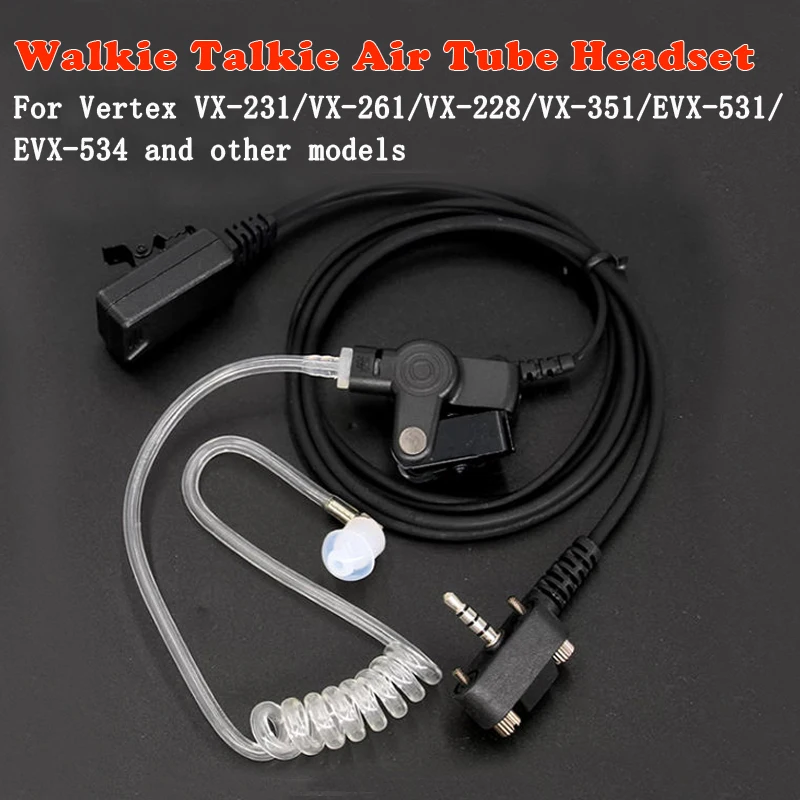 Air Tube PTT Earhook Earpiece Headset Mic for Vertex Standard VX231 VX261 VX351 VX-417 VX-451 EVX-531 EVX534 Radio walkie talkie
Air Tube PTT Earhook Earpiece Headset Mic for Vertex Standard VX231 VX261 VX351 VX-417 VX-451 EVX-531 EVX534 Radio walkie talkie