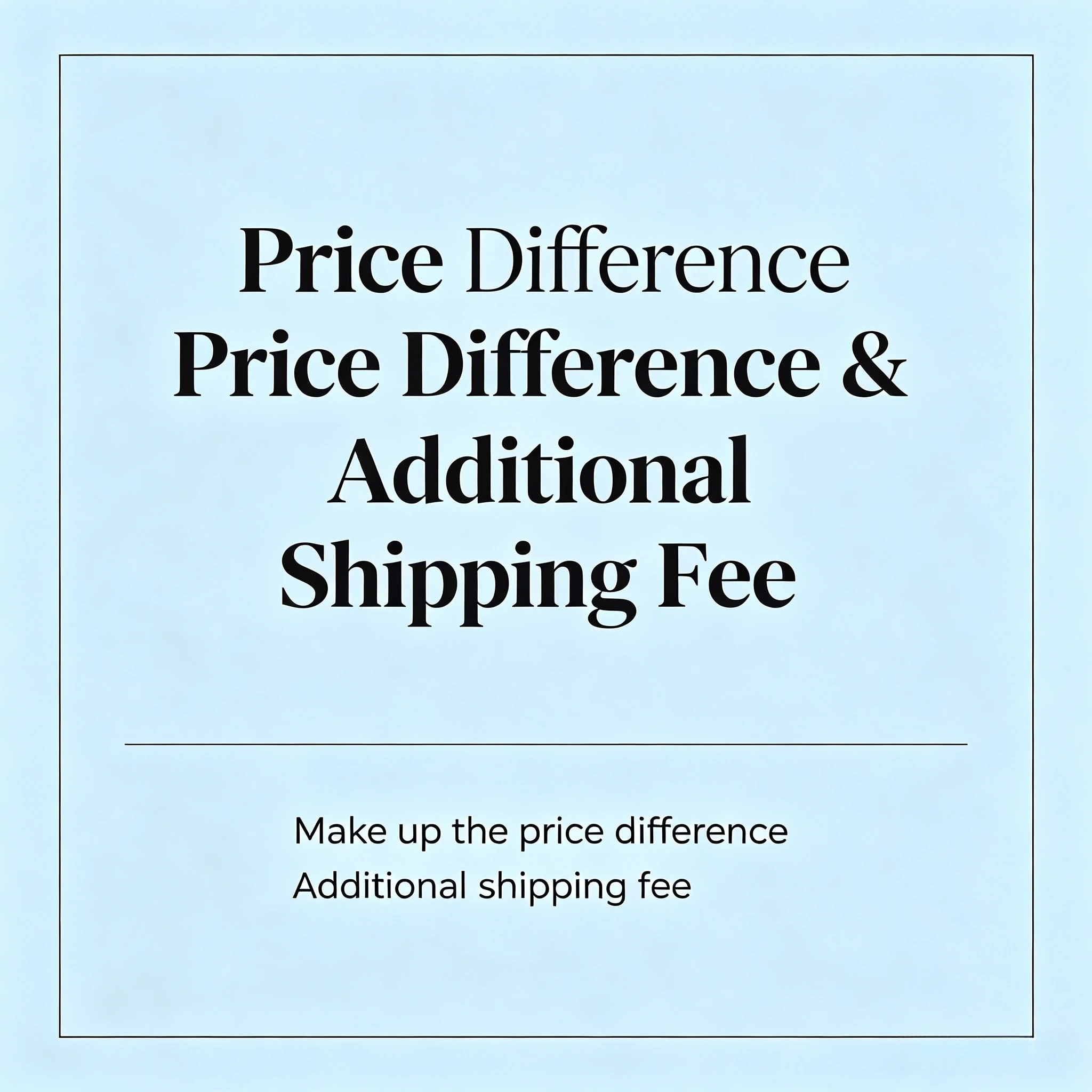 Pay for the additional shipping fee and the price of the goods.
Pay for the additional shipping fee and the price of the goods.