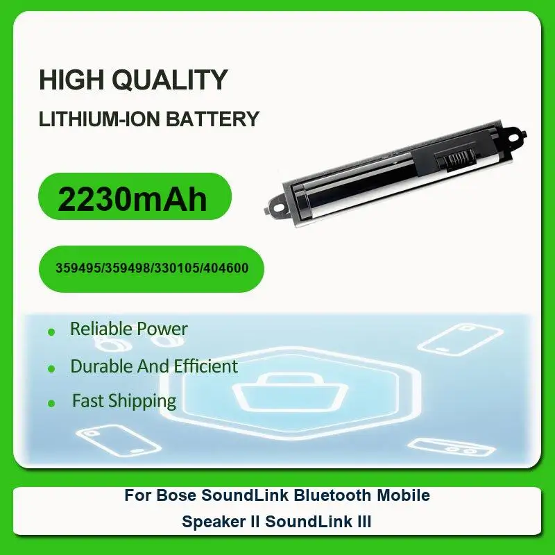 Bluetooth Speaker Battery For Bose SoundLink Bluetooth Mobile Speaker II SoundLink III 359495/359498/330105/404600 2230mAh
Bluetooth Speaker Battery For Bose SoundLink Bluetooth Mobile Speaker II SoundLink III 359495/359498/330105/404600 2230mAh