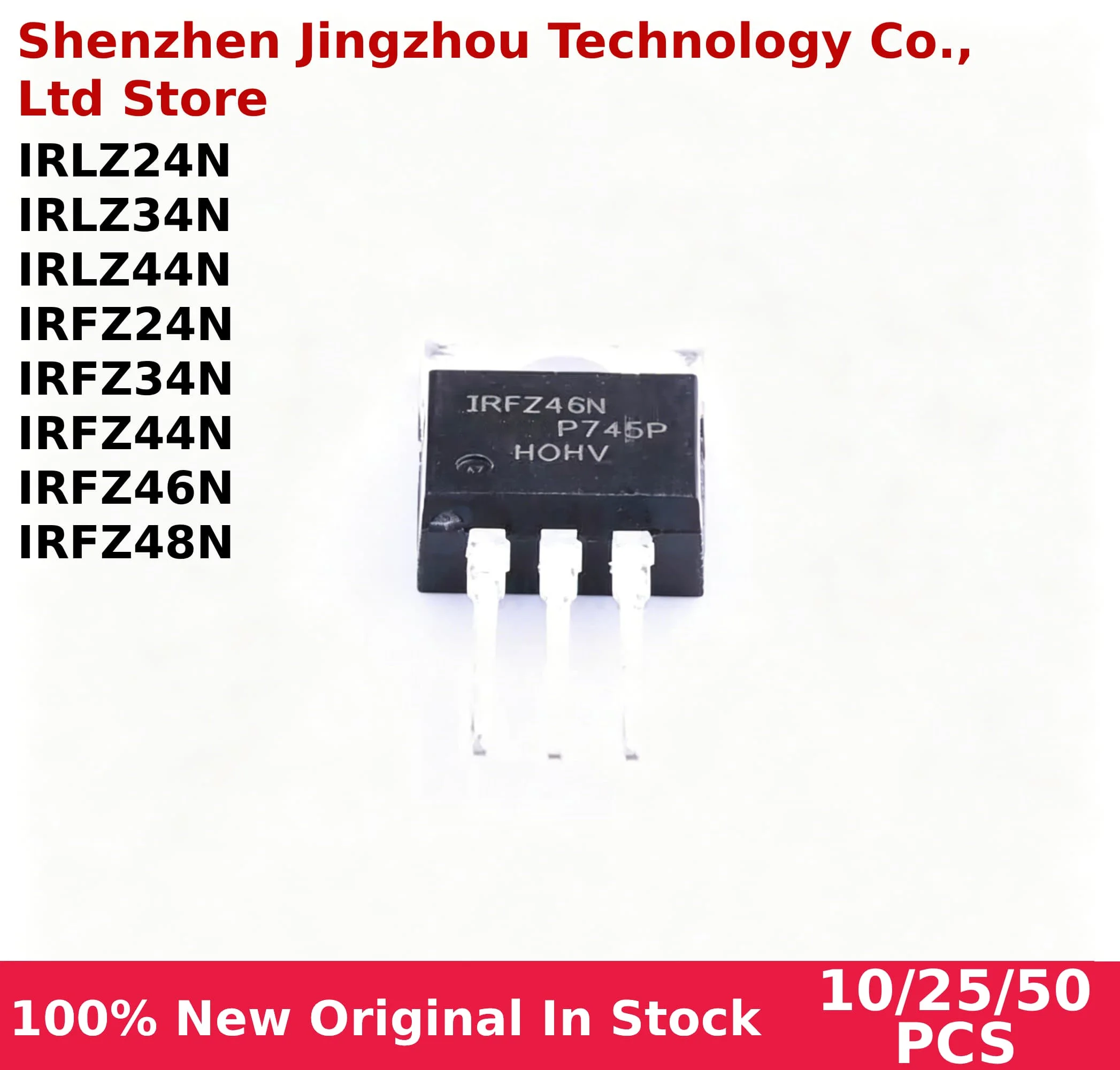 10/25/50PCS 100% New IRLZ44N IRFZ34N IRLZ24N IRFZ44N IRLZ34N IRFZ46N IRFZ48N IRFZ24N TO-220 In stock Wholesale
10/25/50PCS 100% New IRLZ44N IRFZ34N IRLZ24N IRFZ44N IRLZ34N IRFZ46N IRFZ48N IRFZ24N TO-220 In stock Wholesale