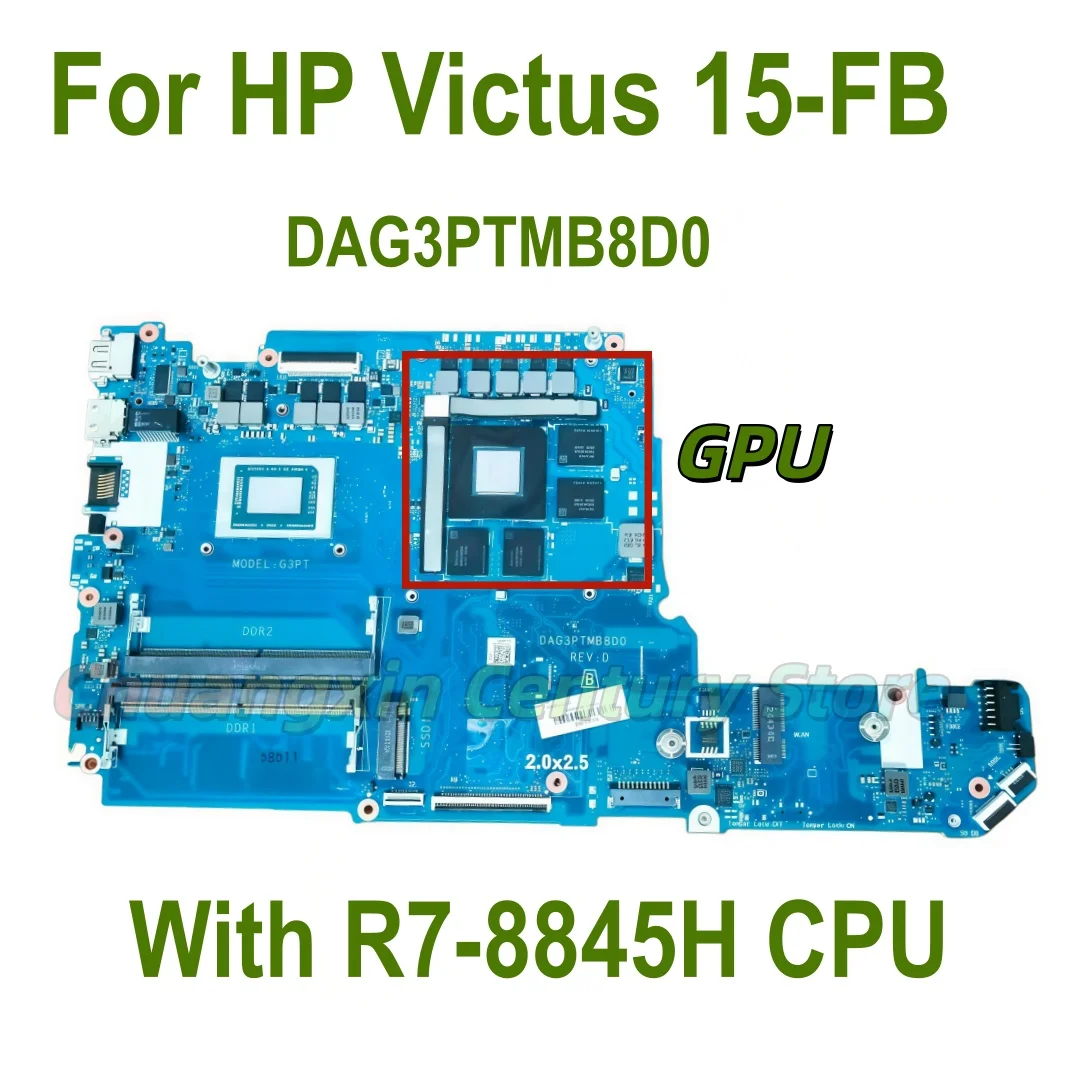 DAG3PTMB8D0 Motherboard for HP Victus 15-FB Laptop with R7-8845H CPU GPU 100% Tested OK
DAG3PTMB8D0 Motherboard for HP Victus 15-FB Laptop with R7-8845H CPU GPU 100% Tested OK