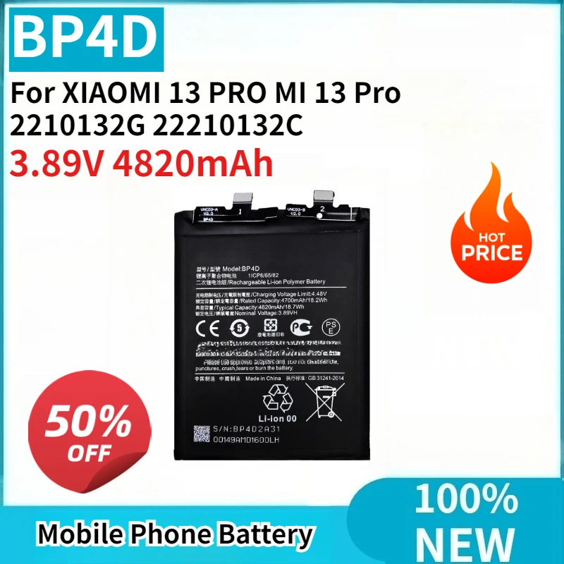 Replaceable New Battery BP4D 3.89V 4820mAh For XIAOMI 13 PRO MI 13 Pro 2210132G 22210132C Mobile Phone
Replaceable New Battery BP4D 3.89V 4820mAh For XIAOMI 13 PRO MI 13 Pro 2210132G 22210132C Mobile Phone