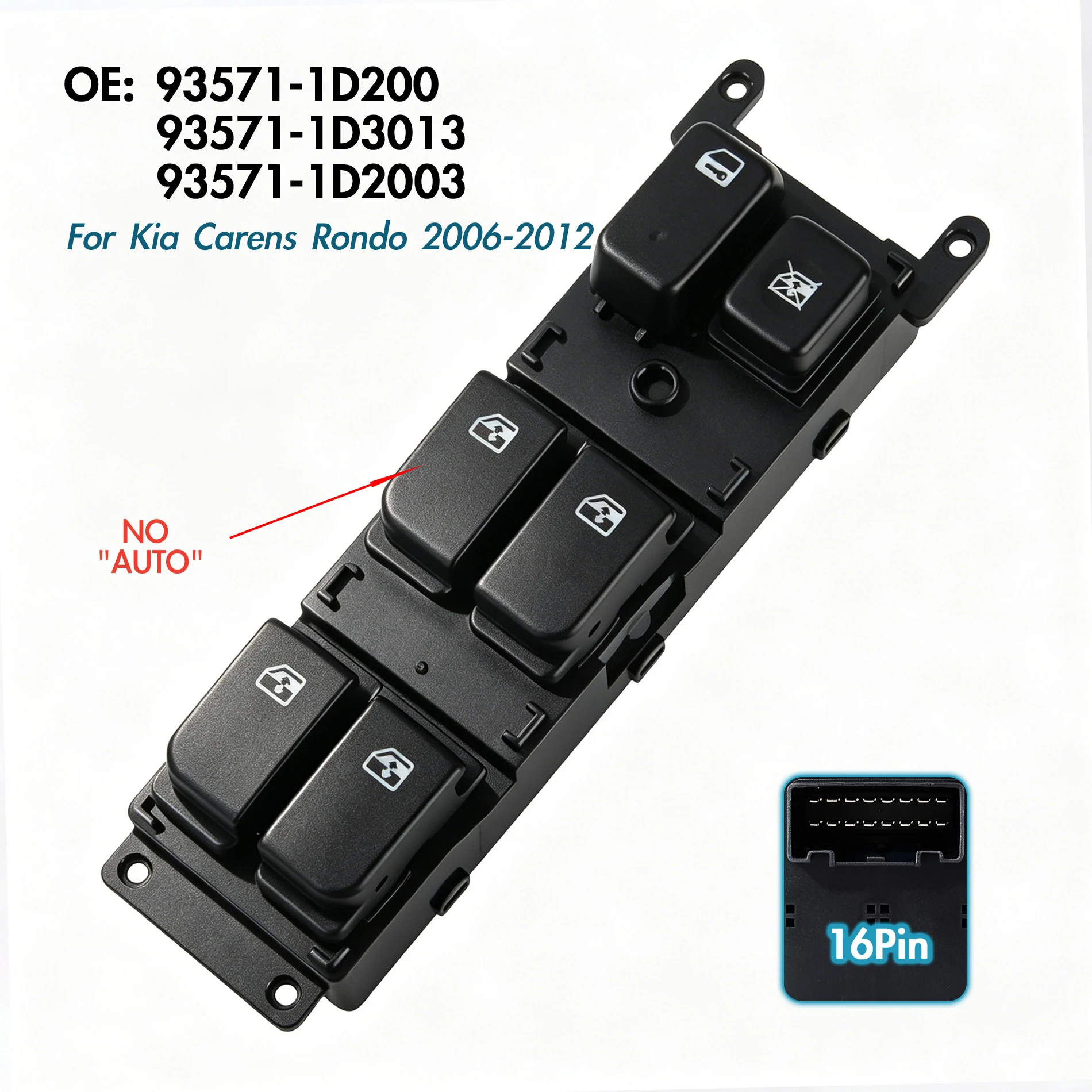 93571-1D200 For Kia Carens Rondo 2006-2012,Front Left Electric Master Power Window Switch Glass Lifter Control Button Regulator
93571-1D200 For Kia Carens Rondo 2006-2012,Front Left Electric Master Power Window Switch Glass Lifter Control Button Regulator