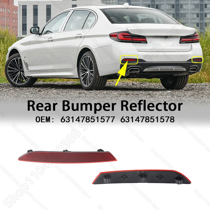 Rear Bumper Reflector Light For 2017-2023 BMW 530e 530eX 530i 530iX 540dX 540i 540iX M550iX (G30 G31) 63147851577 63147851578
Rear Bumper Reflector Light For 2017-2023 BMW 530e 530eX 530i 530iX 540dX 540i 540iX M550iX (G30 G31) 63147851577 63147851578