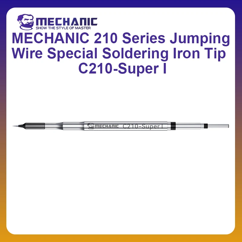 MECHANIC OFFICIAL 210 Series Jumping Wire Special Soldering Iron Tip C210-Super I Suitable for various welding stations Repair
MECHANIC OFFICIAL 210 Series Jumping Wire Special Soldering Iron Tip C210-Super I Suitable for various welding stations Repair