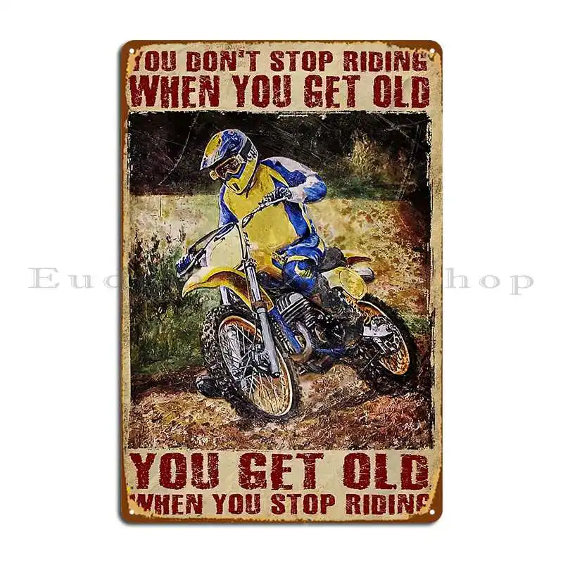 You Don T Stop Riding When You Get Old Men Dirt Bike Racing Плакат Подарок Металлический Знак Плакат Клубный Персонаж Пещера Оловянная Знак Плакат
You Don T Stop Riding When You Get Old Men Dirt Bike Racing Плакат Подарок Металлический Знак Плакат Клубный Персонаж Пещера Оловянная Знак Плакат