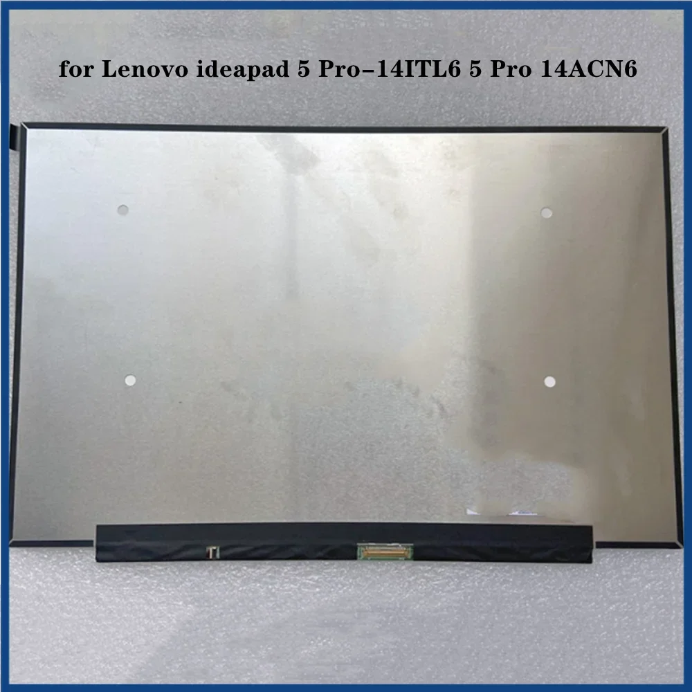 14 inch for Lenovo ideapad 5 Pro-14ITL6 5 Pro 14ACN6 LCD Screen Display IPS Laptop Panel QHD 2240x1400 EDP 40pins 100% sRGB
14 inch for Lenovo ideapad 5 Pro-14ITL6 5 Pro 14ACN6 LCD Screen Display IPS Laptop Panel QHD 2240x1400 EDP 40pins 100% sRGB