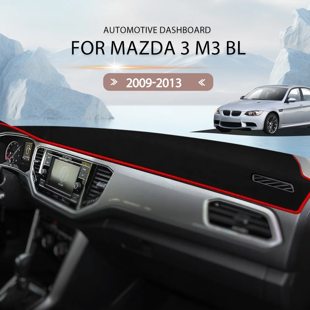 For Mazda 3 M3 BL 2009-2013 Dash Mat Sun Shade Anti-UV Carpets Car Accessories Car Dashboard Cover
For Mazda 3 M3 BL 2009-2013 Dash Mat Sun Shade Anti-UV Carpets Car Accessories Car Dashboard Cover