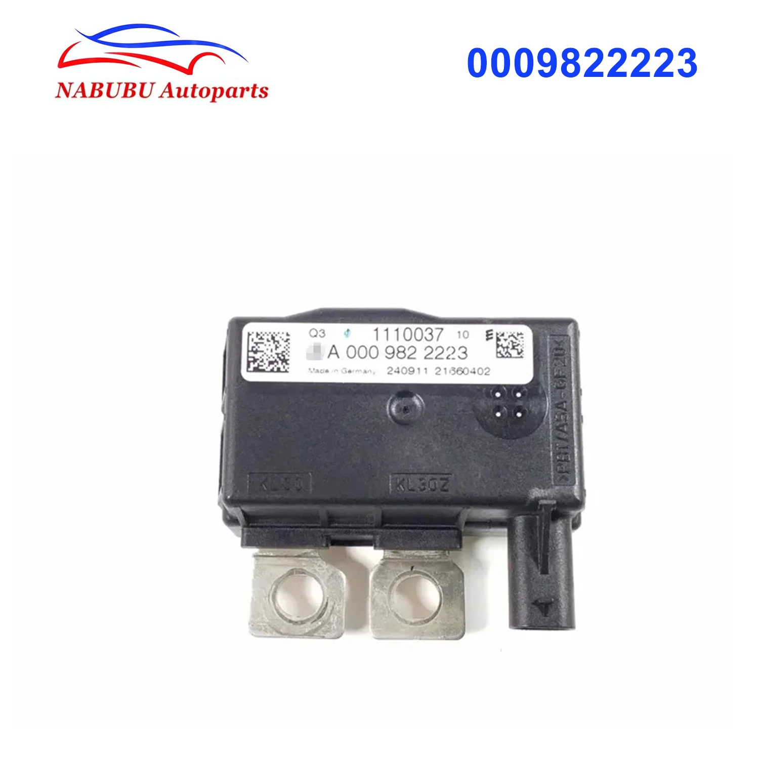 0009822223 New Brand Relay Module Fuse Box Regulator for Mercedes Benz Vito C E GLB-Class
0009822223 New Brand Relay Module Fuse Box Regulator for Mercedes Benz Vito C E GLB-Class