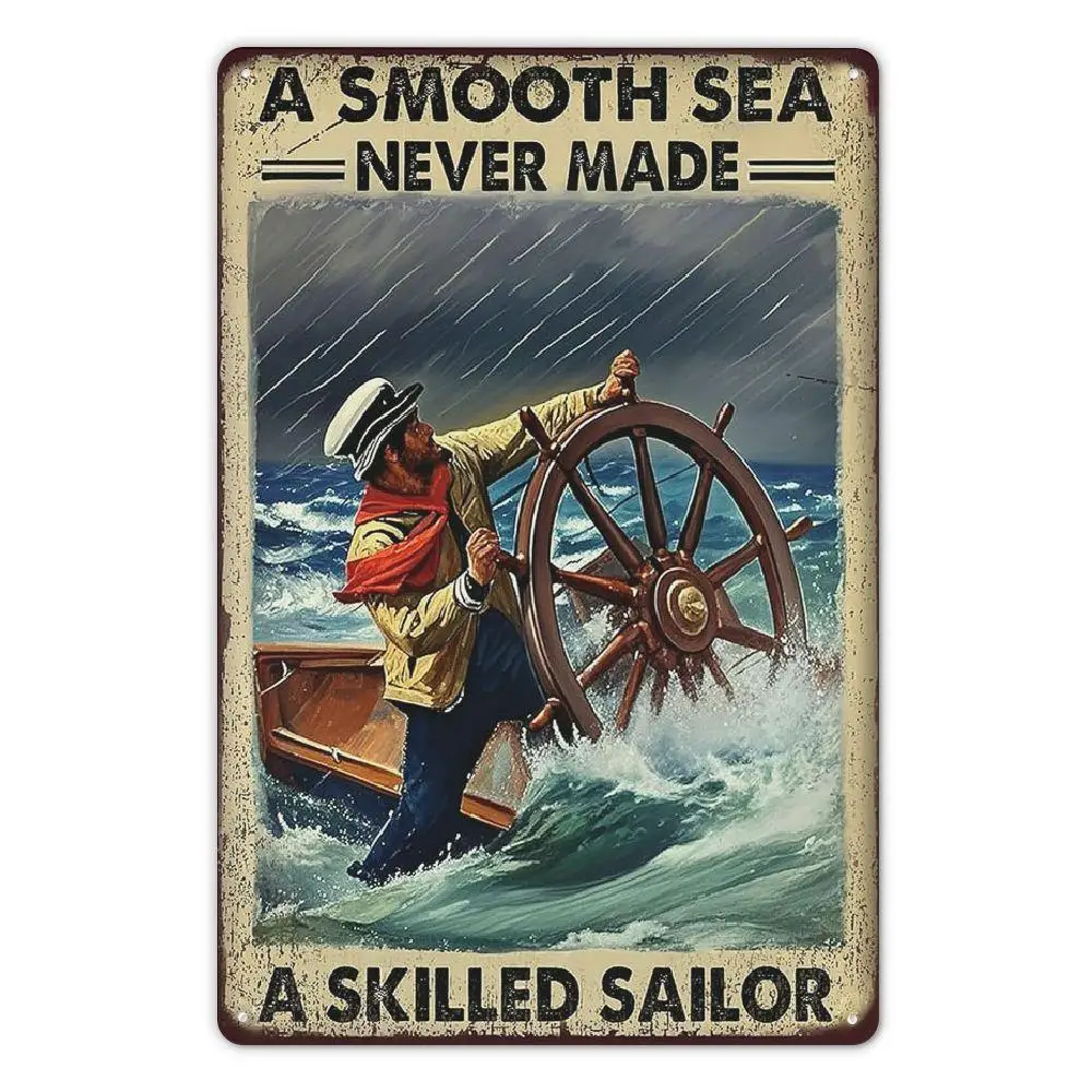 A Smooth Sea Never Made A Skilled Sailor Sailing Ship Poster Metal Sign Iron Painting Wall Decor for Home Hotel Cafes Sign Gift
A Smooth Sea Never Made A Skilled Sailor Sailing Ship Poster Metal Sign Iron Painting Wall Decor for Home Hotel Cafes Sign Gift