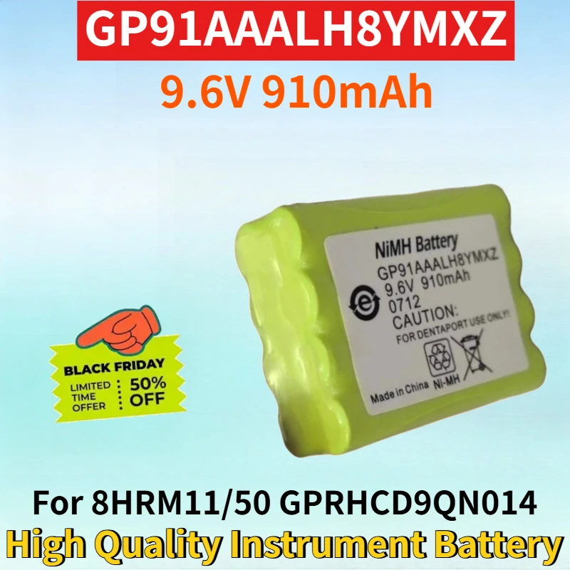New GP91AAALH8YMXZ 9.6V 910mAh Rechargeable Battery Pack for 8HRM11/50 GPRHCD9QN014 High Quality Measurement Instrument Battery
New GP91AAALH8YMXZ 9.6V 910mAh Rechargeable Battery Pack for 8HRM11/50 GPRHCD9QN014 High Quality Measurement Instrument Battery