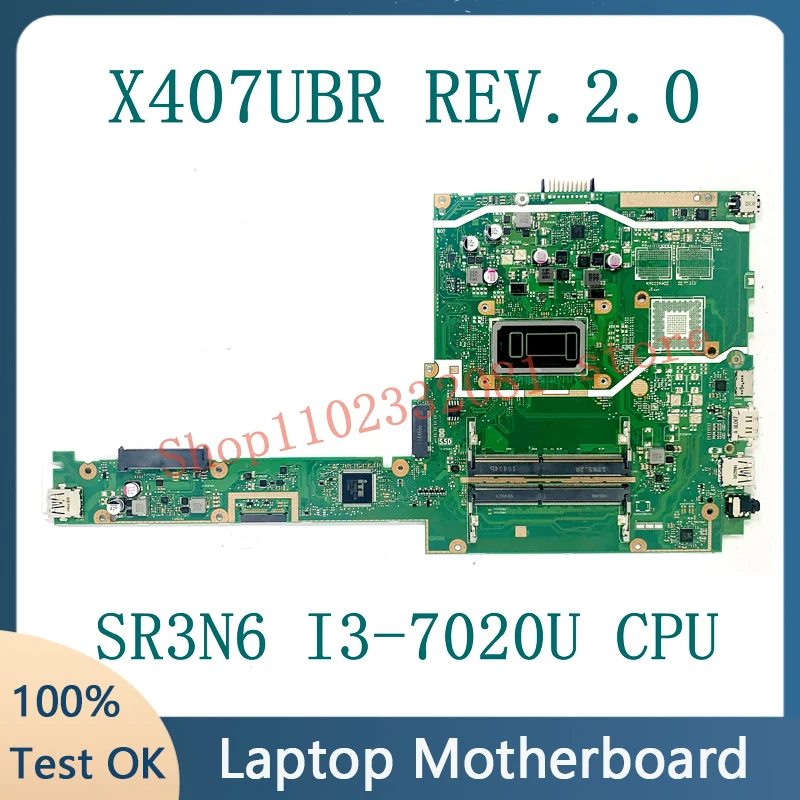 Free Shipping High Quality Mainboard X407UBR REV.2.0 With SR3N6 I3-7020U CPU For ASUS X407UBR Laptop Motherboard 100%Full Tested
Free Shipping High Quality Mainboard X407UBR REV.2.0 With SR3N6 I3-7020U CPU For ASUS X407UBR Laptop Motherboard 100%Full Tested