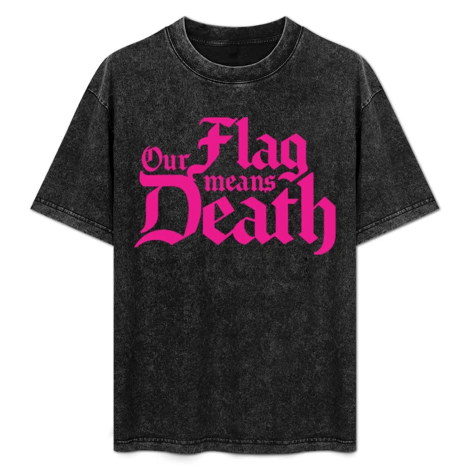our flag means death T-Shirt Casual Simple Design Short Sleeve Shirt
our flag means death T-Shirt Casual Simple Design Short Sleeve Shirt