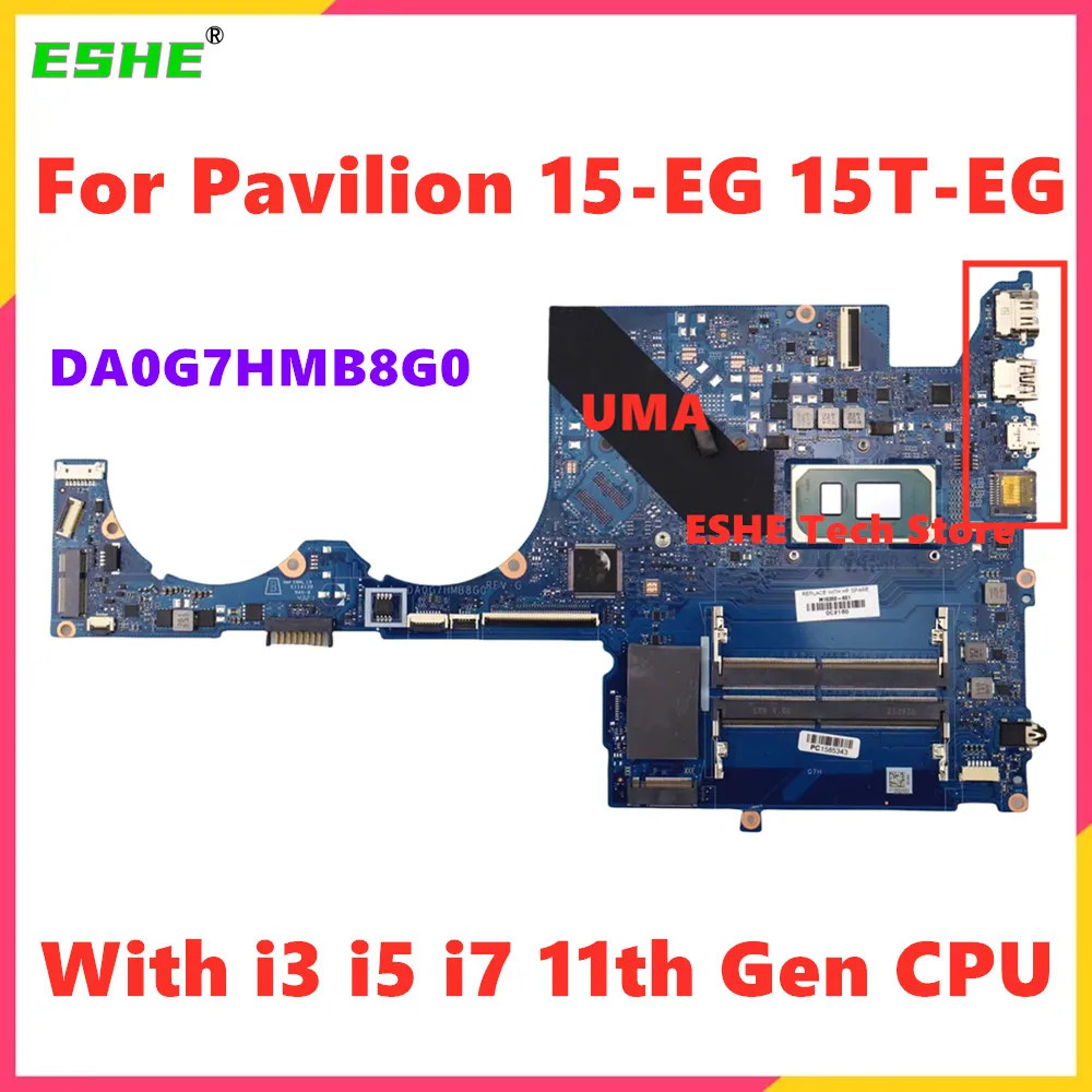 DA0G7HMB8G0 DA0G7HMB8H0 For HP Pavilion 15-EG 15T-EG TPN-Q245 Laptop Motherboard M16350-601 M74948-601 i3-1115G4 i5-1135G7 i7
DA0G7HMB8G0 DA0G7HMB8H0 For HP Pavilion 15-EG 15T-EG TPN-Q245 Laptop Motherboard M16350-601 M74948-601 i3-1115G4 i5-1135G7 i7