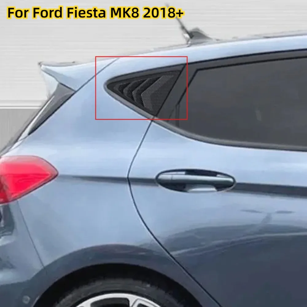 Car Rear Window Louver Cover Trim For Ford Fiesta MK8 2018+ Rear Side Window Louver Side Vent Trim Car Stickers
Car Rear Window Louver Cover Trim For Ford Fiesta MK8 2018+ Rear Side Window Louver Side Vent Trim Car Stickers