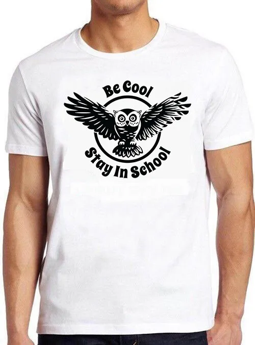 Be Cool Owl Stay In School Vintage Back To T Shirt M804
Be Cool Owl Stay In School Vintage Back To T Shirt M804