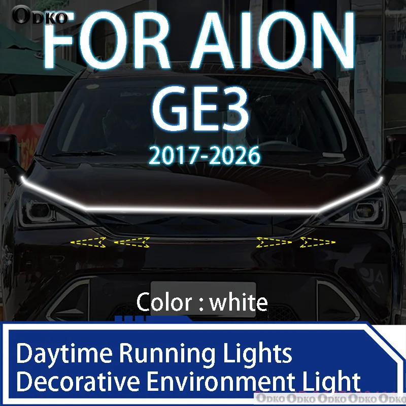 For AION GE3 2017-2026 Newly upgrade LED Daytime Running Light Scan Starting Car Hood DRL Guide Decorative Ambient Lamp 12V
For AION GE3 2017-2026 Newly upgrade LED Daytime Running Light Scan Starting Car Hood DRL Guide Decorative Ambient Lamp 12V