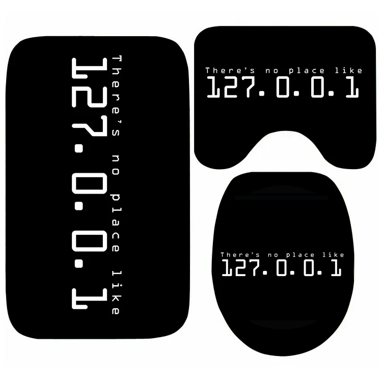 Funny Geek There Is No Place Like 127.0.0.1 Home Door Bath Bathroom Mat Set for Toilet Seat Carpet Rug Non Slip Shower Floor Mat
Funny Geek There Is No Place Like 127.0.0.1 Home Door Bath Bathroom Mat Set for Toilet Seat Carpet Rug Non Slip Shower Floor Mat