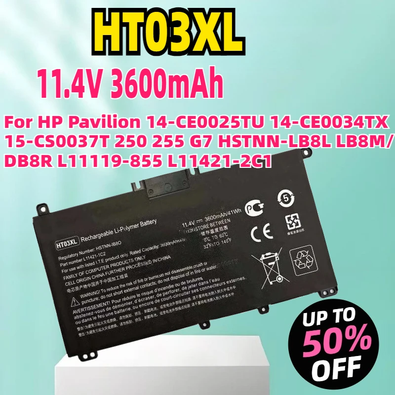 HT03XL laptop battery For HP Pavilion 14-CE0025TU 14-CE0034TX 15-CS0037T 250 255 G7 HSTNN-LB8L LB8M/DB8R L11119-855 L11421-2C1
HT03XL laptop battery For HP Pavilion 14-CE0025TU 14-CE0034TX 15-CS0037T 250 255 G7 HSTNN-LB8L LB8M/DB8R L11119-855 L11421-2C1