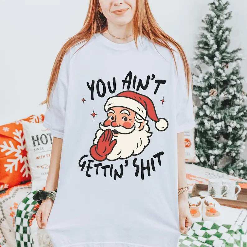 Funny Santa Shirt You Ain't Gettin' Cotton Shit Tee Christmas Gift Unisex Holiday Tees Humor Festive Wear Sarcastic Gift Idea
Funny Santa Shirt You Ain't Gettin' Cotton Shit Tee Christmas Gift Unisex Holiday Tees Humor Festive Wear Sarcastic Gift Idea