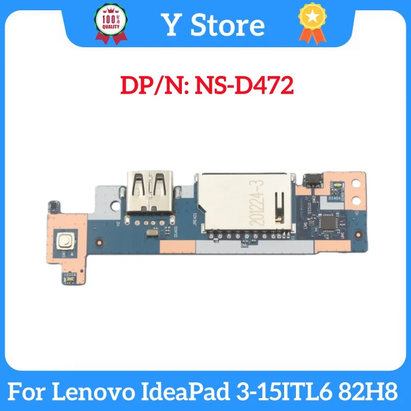 Y Store NS-D472 5C50S25174 New Original For Lenovo IdeaPad 3-15ITL6 82H8 Laptop USB Power Button Audio Board SD Card Reader
Y Store NS-D472 5C50S25174 New Original For Lenovo IdeaPad 3-15ITL6 82H8 Laptop USB Power Button Audio Board SD Card Reader