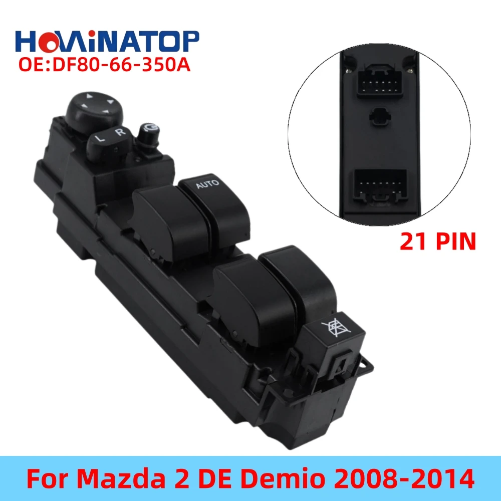 HOWINATOP DF80-66-350A 21Pin RHD Master Power Window Switch Single Auto With Mirror Fold For Mazda 2 DE Demio 2008-2014
HOWINATOP DF80-66-350A 21Pin RHD Master Power Window Switch Single Auto With Mirror Fold For Mazda 2 DE Demio 2008-2014